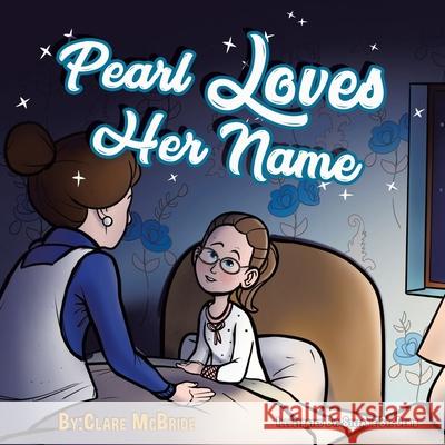 Pearl Loves Her Name Clare McBride Stefanie S 9780228812906 Tellwell Talent - książka