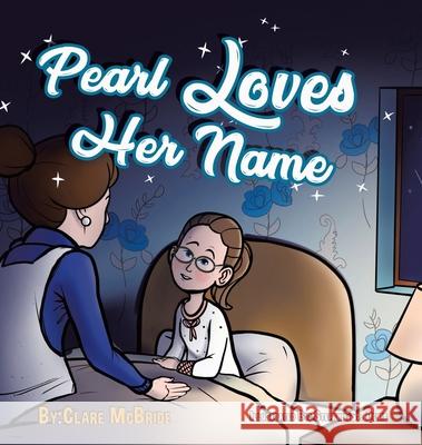 Pearl Loves Her Name Clare McBride Stefanie S 9780228812913 Tellwell Talent - książka