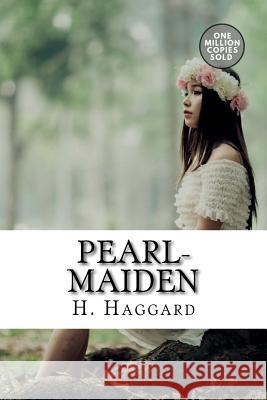 Pearl-Maiden H. Rider Haggard 9781722164867 Createspace Independent Publishing Platform - książka