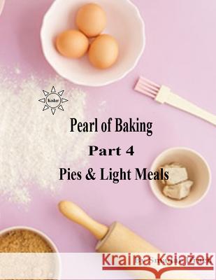pearl of baking - part 4 pies & light meals: English Ifrach, Smadar 9781499329575 Createspace - książka