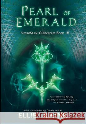 Pearl of Emerald: NecroSeam Chronicles Book Three Raine, Ellie 9781732041509 Scynthefy Press, LLC - książka