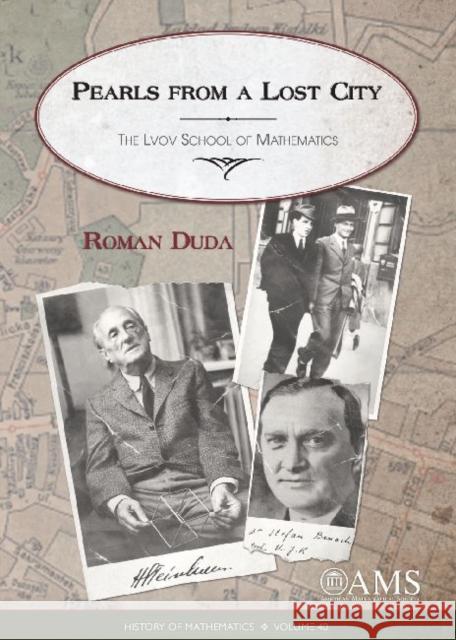 Pearls from a Lost City: The Lvov School of Mathematics Roman Duda Daniel Davies  9781470410766 American Mathematical Society - książka