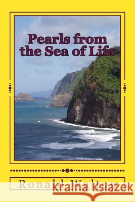 Pearls from the Sea of Life Ronald Walton 9781507625101 Createspace Independent Publishing Platform - książka