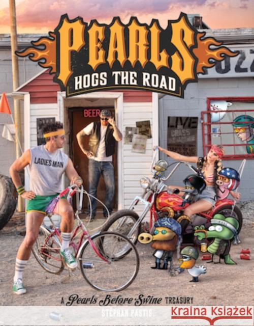 Pearls Hogs the Road: A Pearls Before Swine Treasury Stephan Pastis 9781449483661 Andrews McMeel Publishing - książka