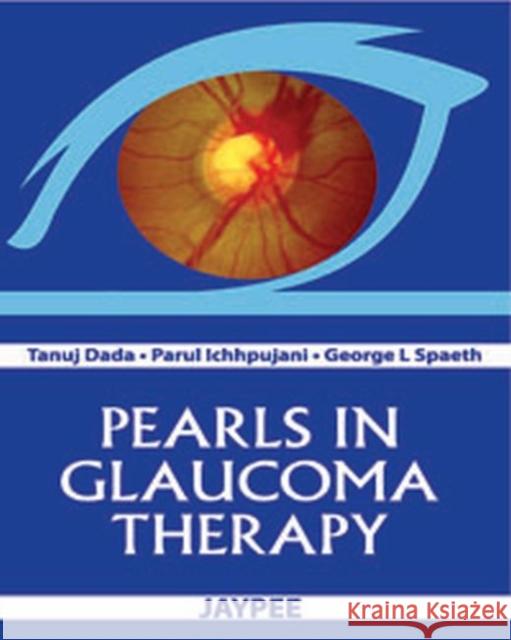Pearls in Glaucoma Therapy  9789350253915 Jaypee Brothers Medical Publishers - książka
