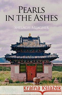 Pearls in the Ashes MS Shelagh Meagher Shelagh Meagher 9780988037403 Torriver Press - książka