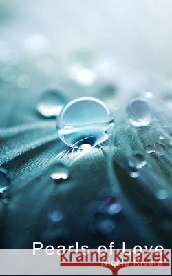 Pearls of Love Nicole Rivera 9798467124193 Independently Published - książka