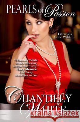 Pearls of Passion Chantilly White 9781500713119 Createspace - książka