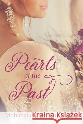 Pearls of the Past Mohanalakshmi Rajakumar 9781547003440 Createspace Independent Publishing Platform - książka