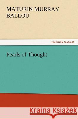 Pearls of Thought Maturin Murray Ballou 9783847223337 Tredition Classics - książka