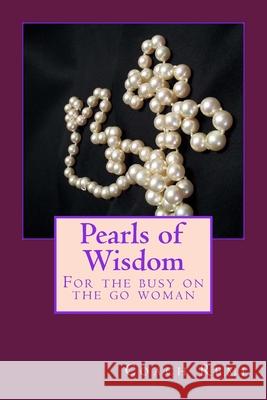 Pearls of wisdom: For the busy on the go woman Coach Remi 9781515350323 Createspace Independent Publishing Platform - książka