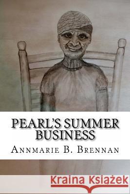Pearl's Summer Business Annmarie B. Brennan Don Brennan 9781489582317 Createspace - książka