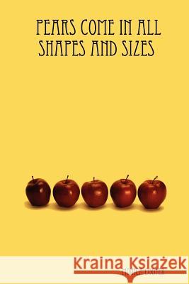 Pears Come in All Shapes and Sizes Monica, Cooper 9781430307884 Lulu.com - książka