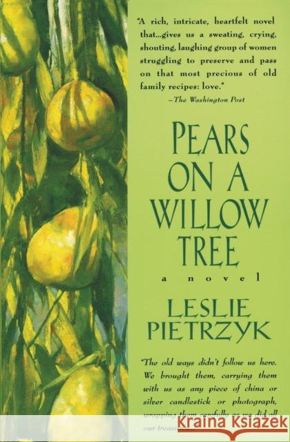 Pears on a Willow Tree Leslie Pietrzyk 9780380799107 Harper Perennial - książka