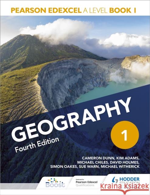 Pearson Edexcel A Level Geography Book 1 Fourth Edition Cameron Dunn Kim Adams David Holmes 9781398312555 Hodder Education - książka