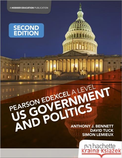 Pearson Edexcel A Level US Government and Politics Second Edition David Tuck 9781036011444 Hachette Learning - książka