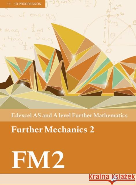 Pearson Edexcel AS and A level Further Mathematics Further Mechanics 2 Textbook + e-book  9781292183329 Pearson Education Limited - książka