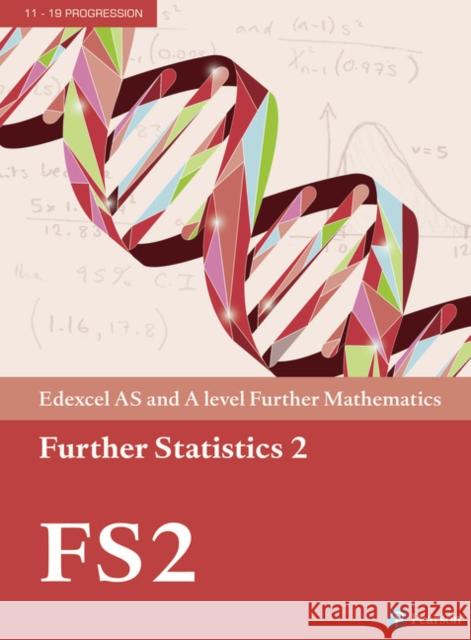 Pearson Edexcel AS and A level Further Mathematics Further Statistics 2 Textbook + e-book  9781292183381 A level Maths and Further Maths 217 - książka