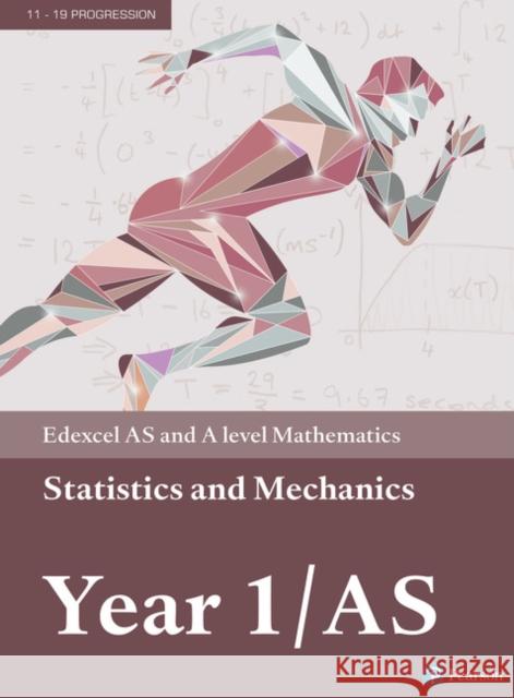 Pearson Edexcel AS and A level Mathematics Statistics & Mechanics Year 1/AS Textbook + e-book J. Nicholson 9781292232539 Pearson Education Limited - książka