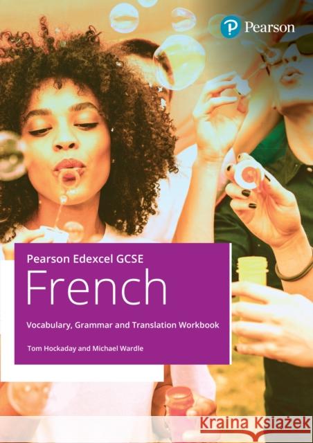 Pearson Edexcel GCSE French Vocabulary, Grammar and Translation Workbook Michael Wardle 9781292489575 Pearson Education Limited - książka