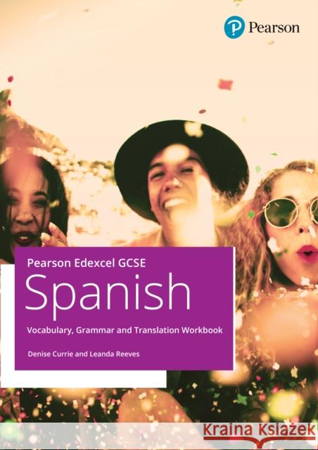 Pearson Edexcel GCSE Spanish Vocabulary, Grammar and Translation Workbook Leanda Reaves 9781292489582 Pearson Education Limited - książka