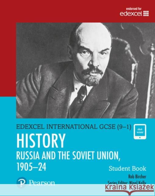 Pearson Edexcel International GCSE (9-1) History: The Soviet Union in Revolution, 1905–24 Student Book Bircher, Rob 9780435185435 Pearson Education Limited - książka