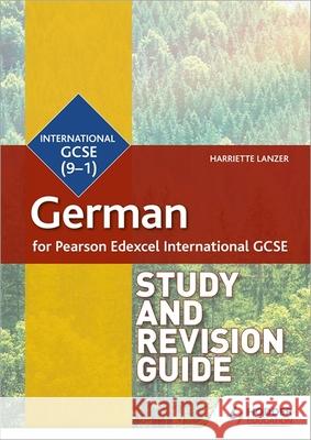 Pearson Edexcel International GCSE German Study and Revision Guide Harriette Lanzer   9781510474987 Hodder Education - książka