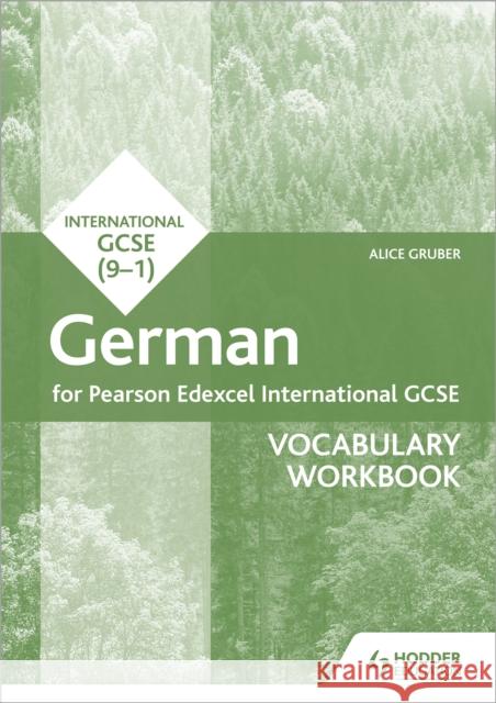Pearson Edexcel International GCSE German Vocabulary Workbook Alice Gruber   9781510474994 Hodder Education - książka