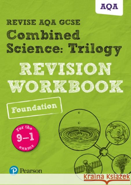 Pearson REVISE AQA GCSE (9-1) Combined Science: Trilogy: Revision Workbook: For 2024 and 2025 assessments and exams (Revise AQA GCSE Science 16)  9781292131672 Pearson Education Limited - książka