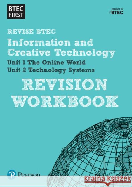 Pearson REVISE BTEC First in I&CT Revision Workbook - 2023 and 2024 exams and assessments  9781446909805 Pearson Education Limited - książka