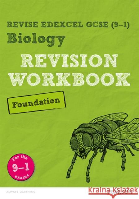 Pearson REVISE Edexcel GCSE (9-1) Biology Foundation Revision Workbook: For 2024 and 2025 assessments and exams (Revise Edexcel GCSE Science 16)  9781292131757 Revise Edexcel GCSE Science 16 - książka
