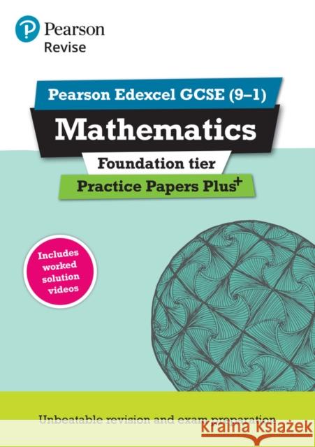 Pearson REVISE Edexcel GCSE Maths (Foundation): Practice Papers Plus - for 2025 and 2026 exams: Edexcel Navtej Marwaha 9781292096308 Pearson Education Limited - książka