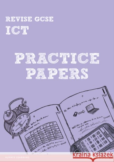 Pearson Revise GCSE ICT Practice Papers Luke Dunn 9781292014173 REVISE Edexcel ICT - książka