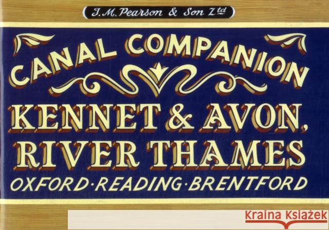 Pearson's Canal Companion - Kennet & Avon, River Thames: Oxford, Reading, Brentford Michael Pearson 9780956277763 Wayzgoose - książka