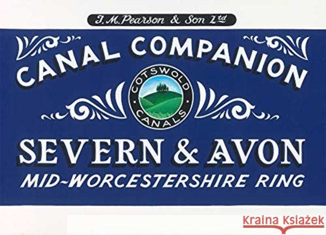 Pearson's Canal Companion - Severn and Avon: Mid-Worcestershire Ring and Cotswold Canals Michael Pearson 9780992849269 Wayzgoose - książka
