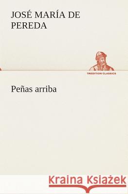 Peñas arriba José María de Pereda 9783849526016 tredition GmbH - książka
