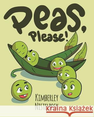 Peas, Please! Kimberley Nistelbeck 9781644160947 Christian Faith - książka