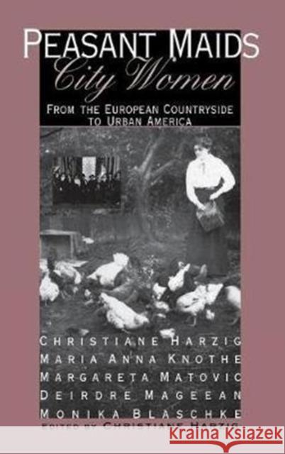 Peasant Maids, City Women: Economies and Institutions in the Middle East Christiane Harzig 9780801432736 Cornell University Press - książka