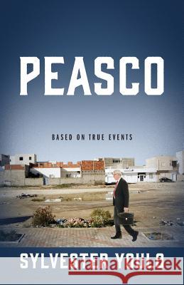 Peasco: Based on True Events Sylvester Youlo 9781478791782 Outskirts Press - książka