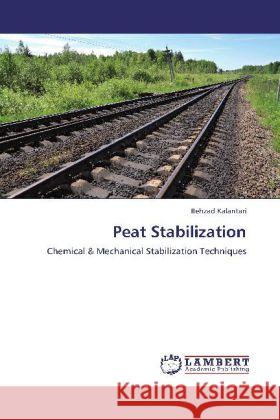 Peat Stabilization Kalantari, Behzad 9783848417209 LAP Lambert Academic Publishing - książka