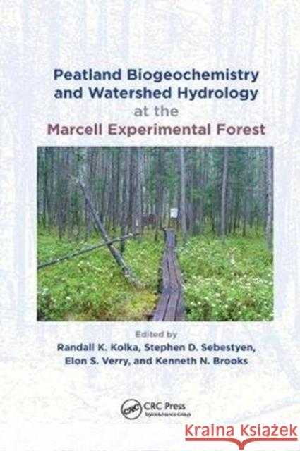 Peatland Biogeochemistry and Watershed Hydrology at the Marcell Experimental Forest  9781138074903  - książka