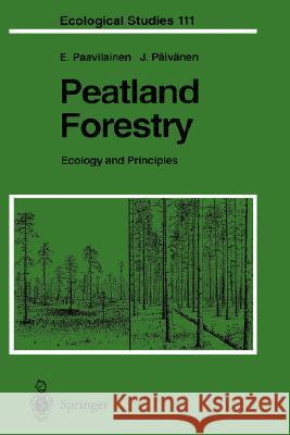 Peatland Forestry: Ecology and Principles Paavilainen, Eero 9783540582526 Springer - książka