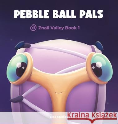 Pebble Ball Pals: Znail Valley Book 1 Aria d Konstantins Petkuns 9781969588037 Clea Studios - książka