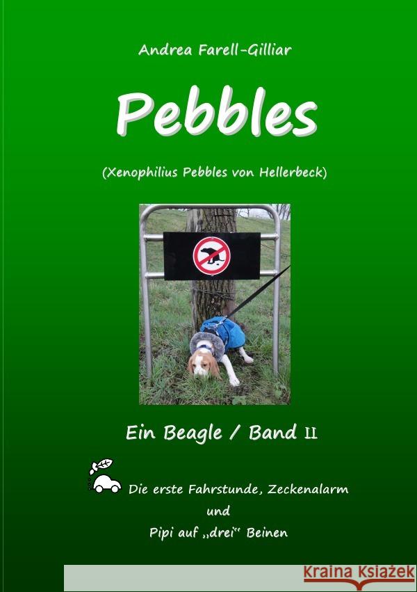 PEBBLES EIN BEAGLE / BAND II Farell-Gilliar, Andrea 9783844267945 epubli - książka
