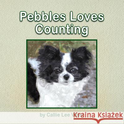 Pebbles Loves Counting Callie Lee Viner Callie Lee Viner 9781614932130 Peppertree Press - książka