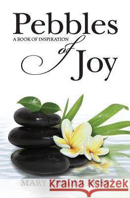 Pebbles of Joy: A book of inspiration Zabder Ross, Mary 9780994830302 Mary Zabder Ross - książka