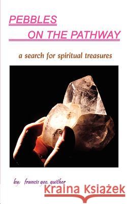 Pebbles on the Pathway Francis Geo Guither 9780759695269 Authorhouse - książka