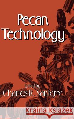 Pecan Technology C. R. Santerre Charles R. Santerre 9780412054914 Aspen Publishers - książka