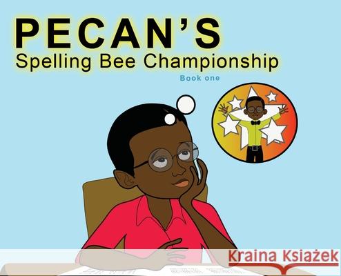 Pecan's Spelling Bee Championship Roger James 9780578905945 Jamesstudiio - książka