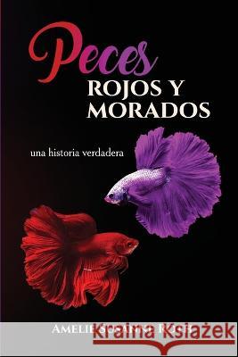 Peces Rojos y Morados Amelie Susanne Roth   9781088194294 IngramSpark - książka